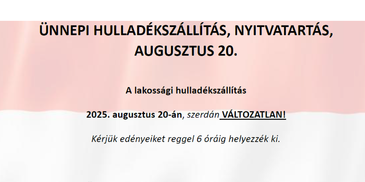 Depónia augusztus 20-i ünnepi nyitvatartás