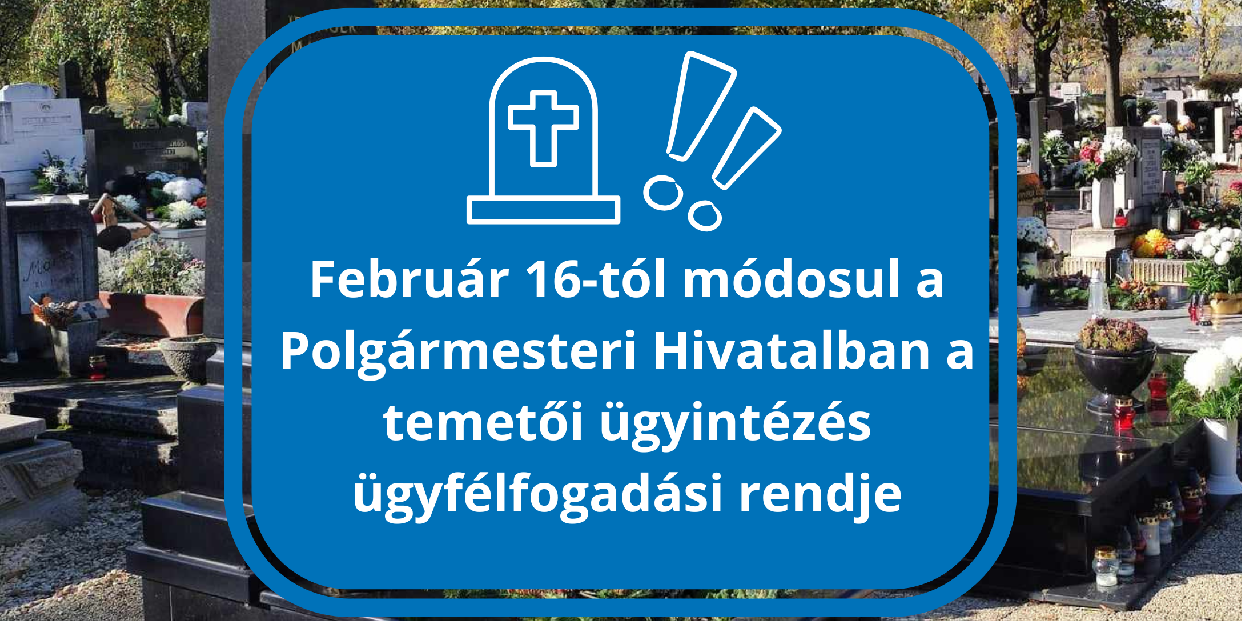 Változik a temetői ügyintézés rendje a Polgármesteri Hivatalban