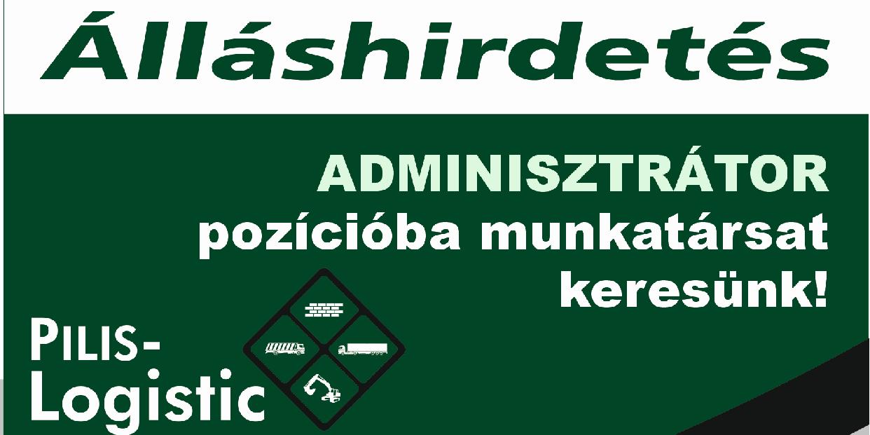 Adminisztrátor munkatársat keres a Pilis-Logistic Kft.