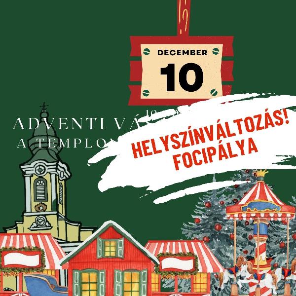 Változik az adventi vásár helyszíne!