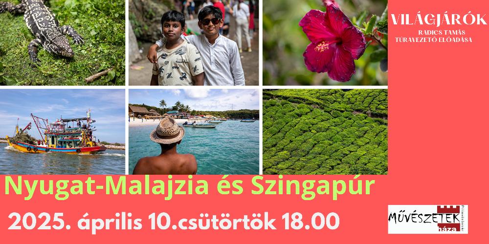 Világjárók: Nyugat Malajzia és Szingapúr