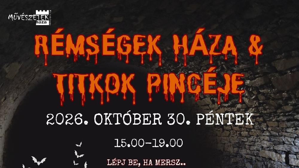 Rémségek Háza &Titkok Pincéje
