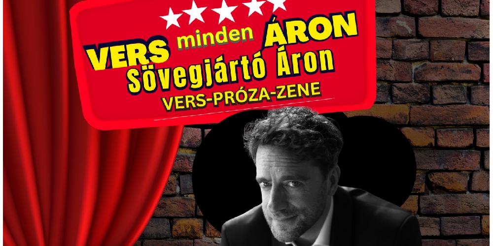 Vers mindenáron- Sövegjártó Áron önálló estje