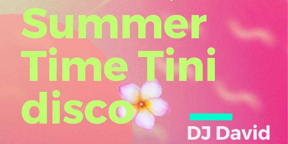 Summer time tini disco