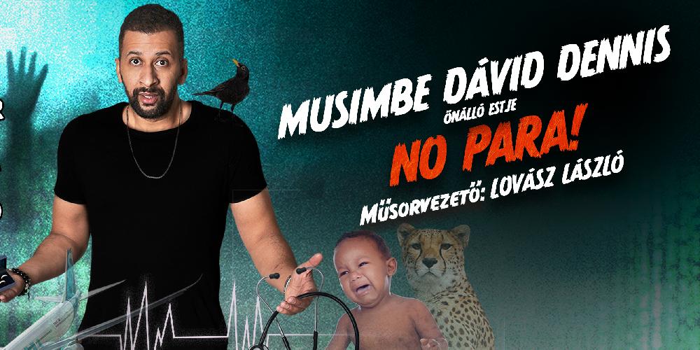 No para – Musimbe Dennis önálló estje, mv. Lovász László